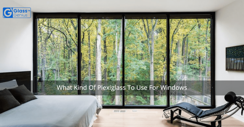 Plexiglass Windows Replacement and Installation Guide - Glass Genius