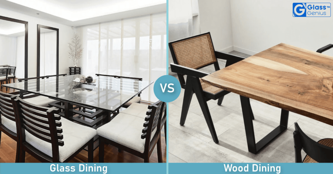 Glass vs Wood Dining Table – Pros and Cons! – Glass Genius